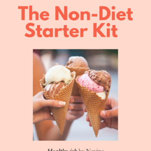 The Non-Diet Starter Kit